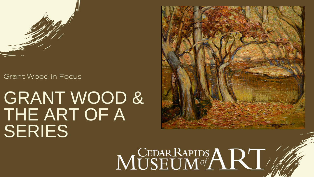 Grant Wood and the Art of a Series